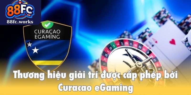 Thương hiệu giải trí được cấp phép bởi Curacao eGaming