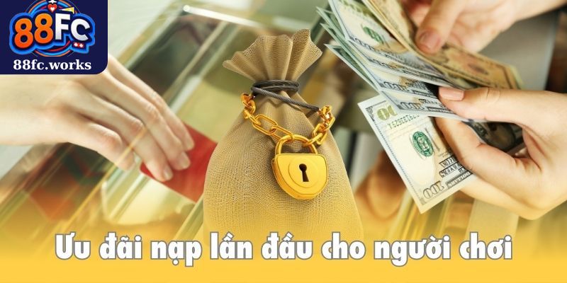 Ưu đãi nạp tiền lần đầu tiên dành cho người chơi mới tham gia